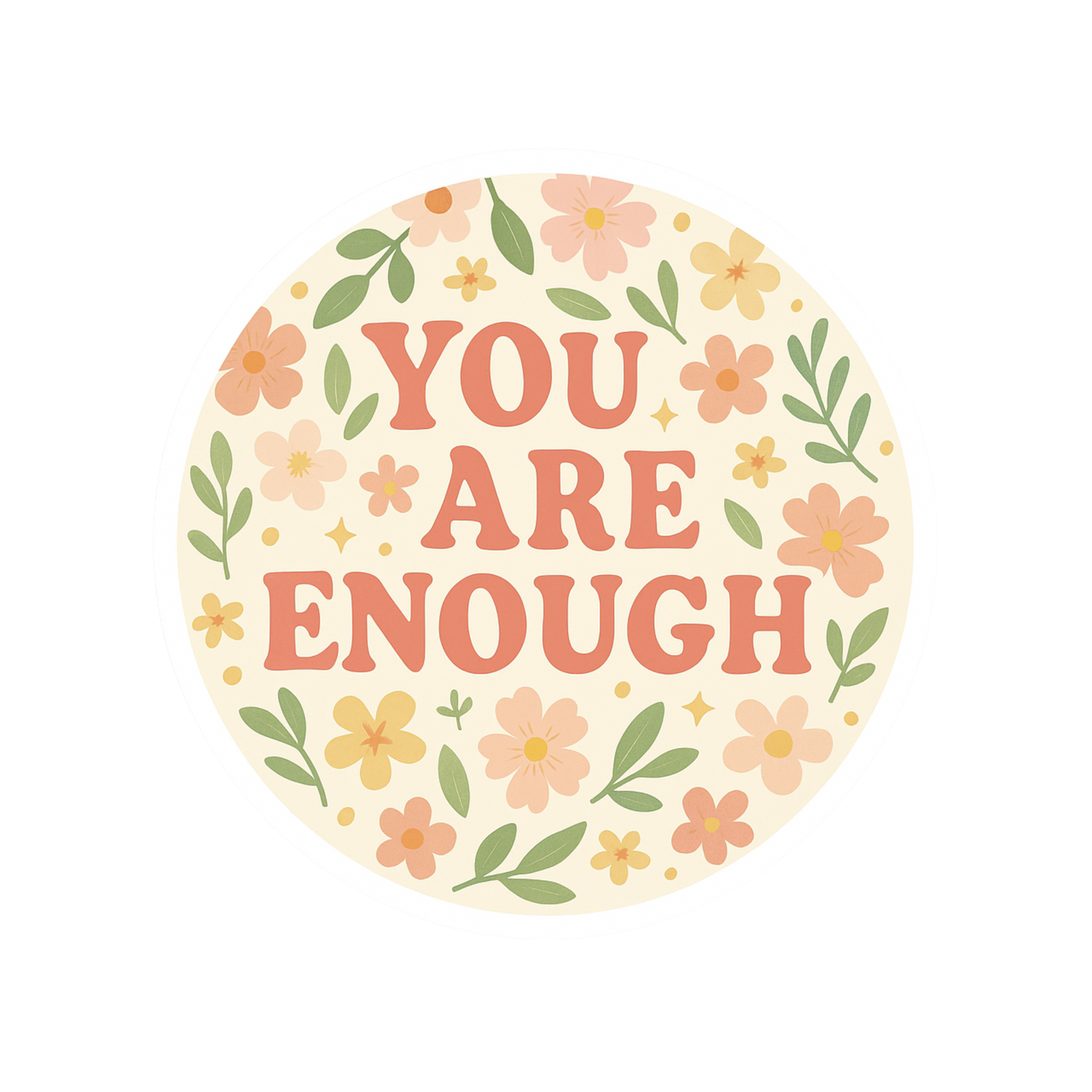 You are Enough Sticker