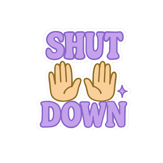 Shut Down Sticker