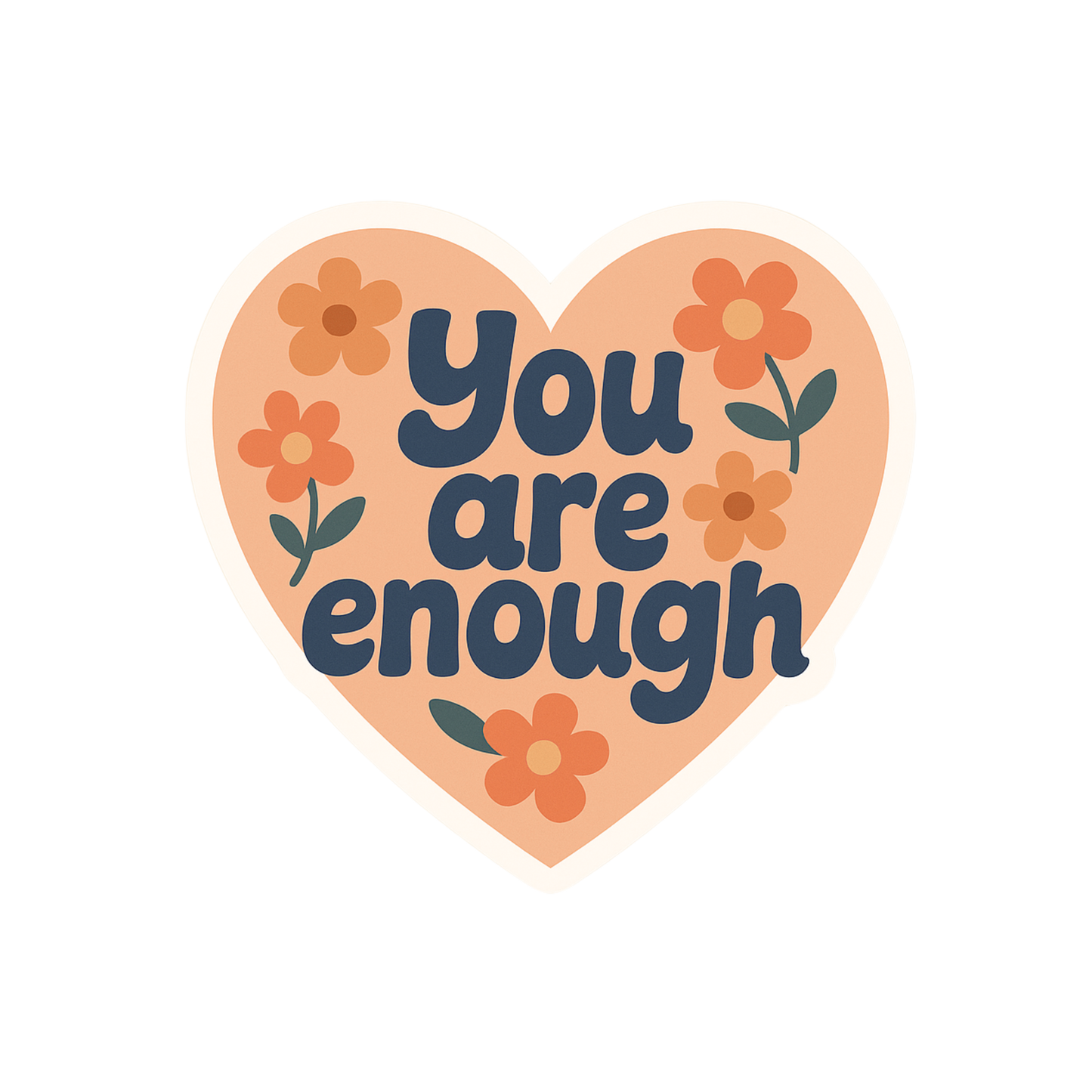 You are Enough Sticker