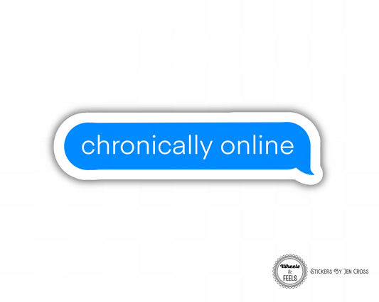 Chronically Online