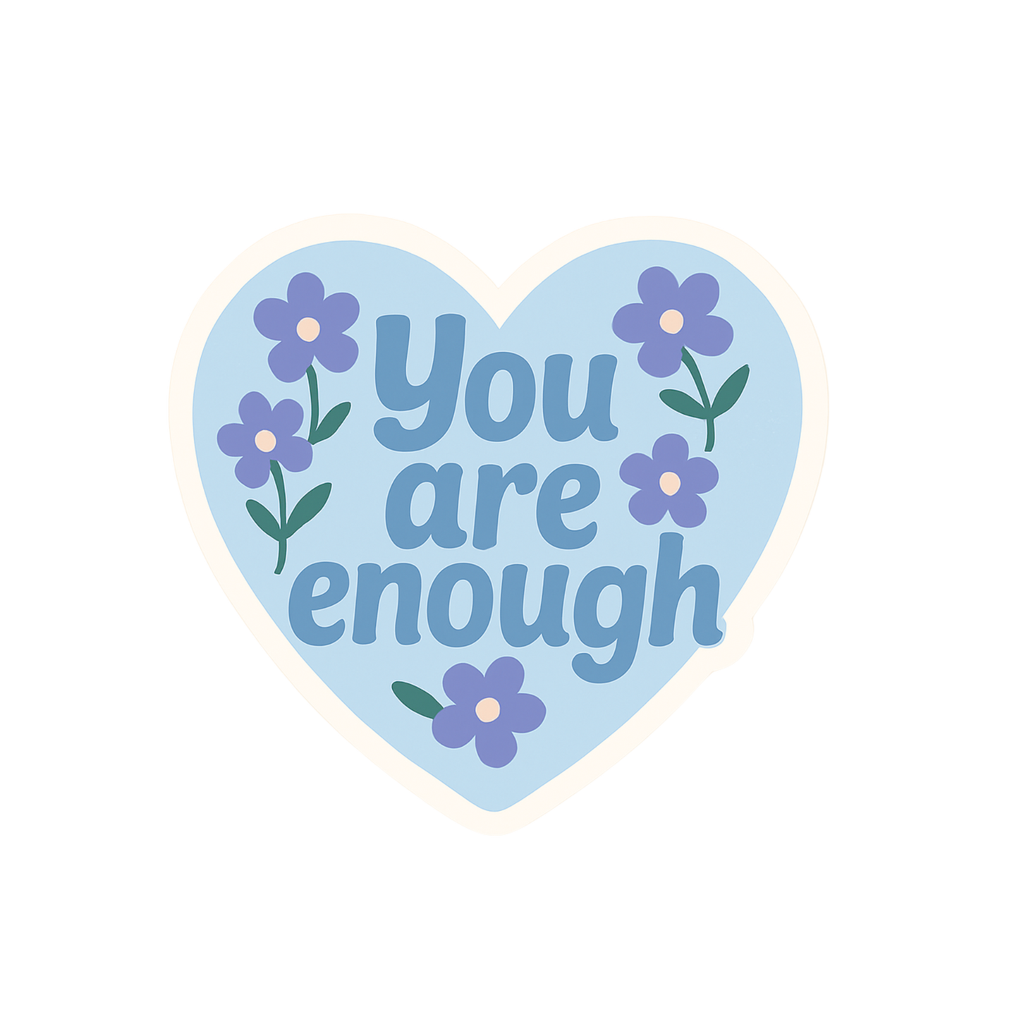 You are Enough Sticker