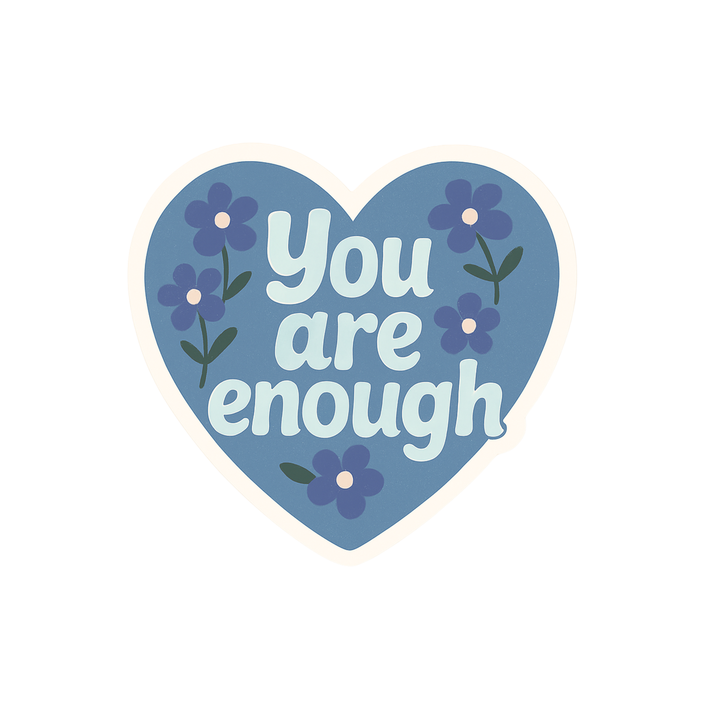 You are Enough Sticker