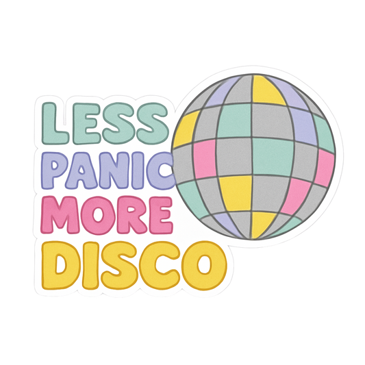 Less Panic, More Disco Sticker