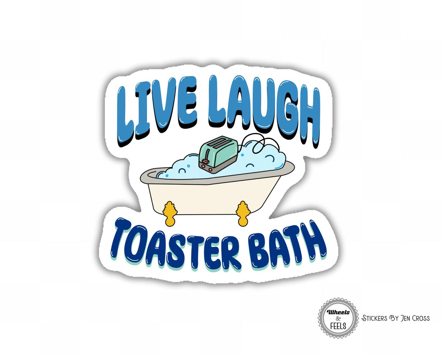 Live Laugh Toaster Bath Sticker