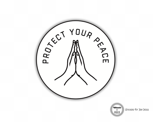 Protect Your Peace Sticker