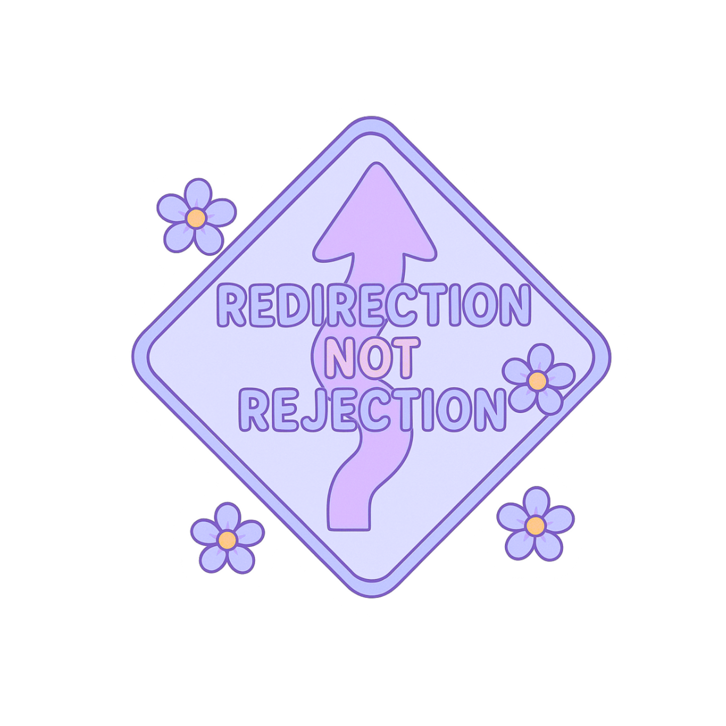 Redirection Not Rejection Sign Sticker