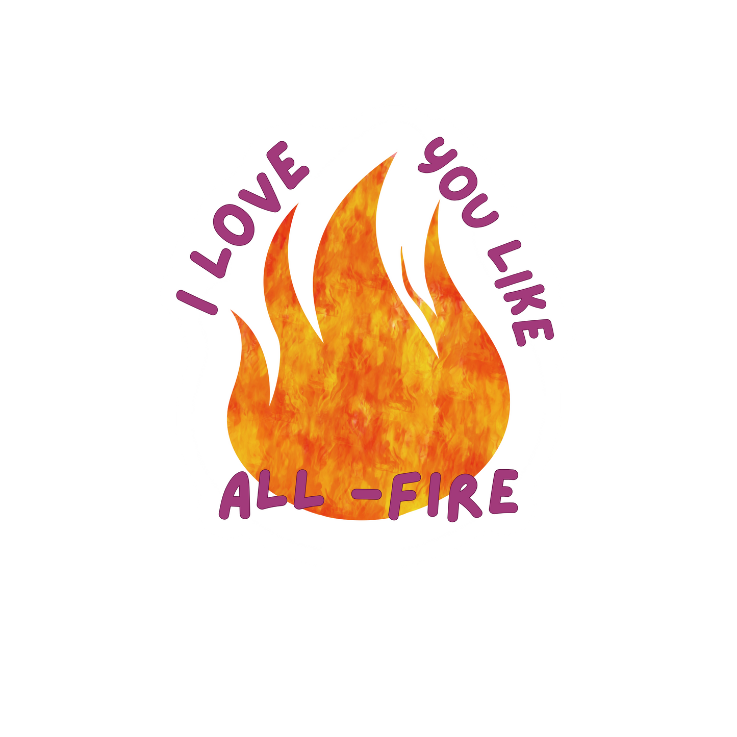 Love You Like All-Fire Sticker