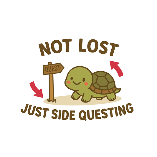 Not Lost, Just Side Questing